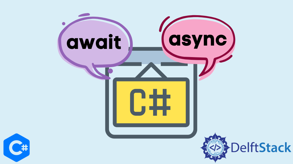 Async And Await In C# | Delft Stack